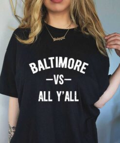 Baltimore Vs All Y’all T-shirt, Sweatshirt, Hoodie Shirt