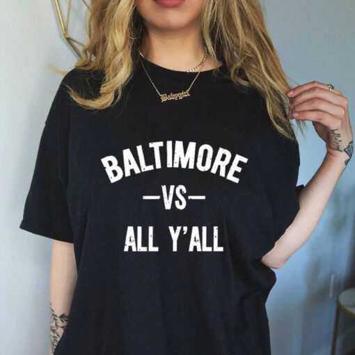 Baltimore Vs All Y’all T-shirt, Sweatshirt, Hoodie Shirt