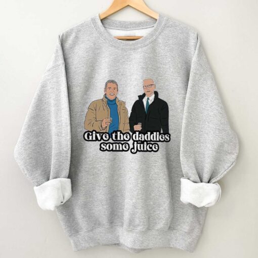 Give The Daddies Some Juice Unisex T-Shirt, Sweatshirt, Hoodie Shirt