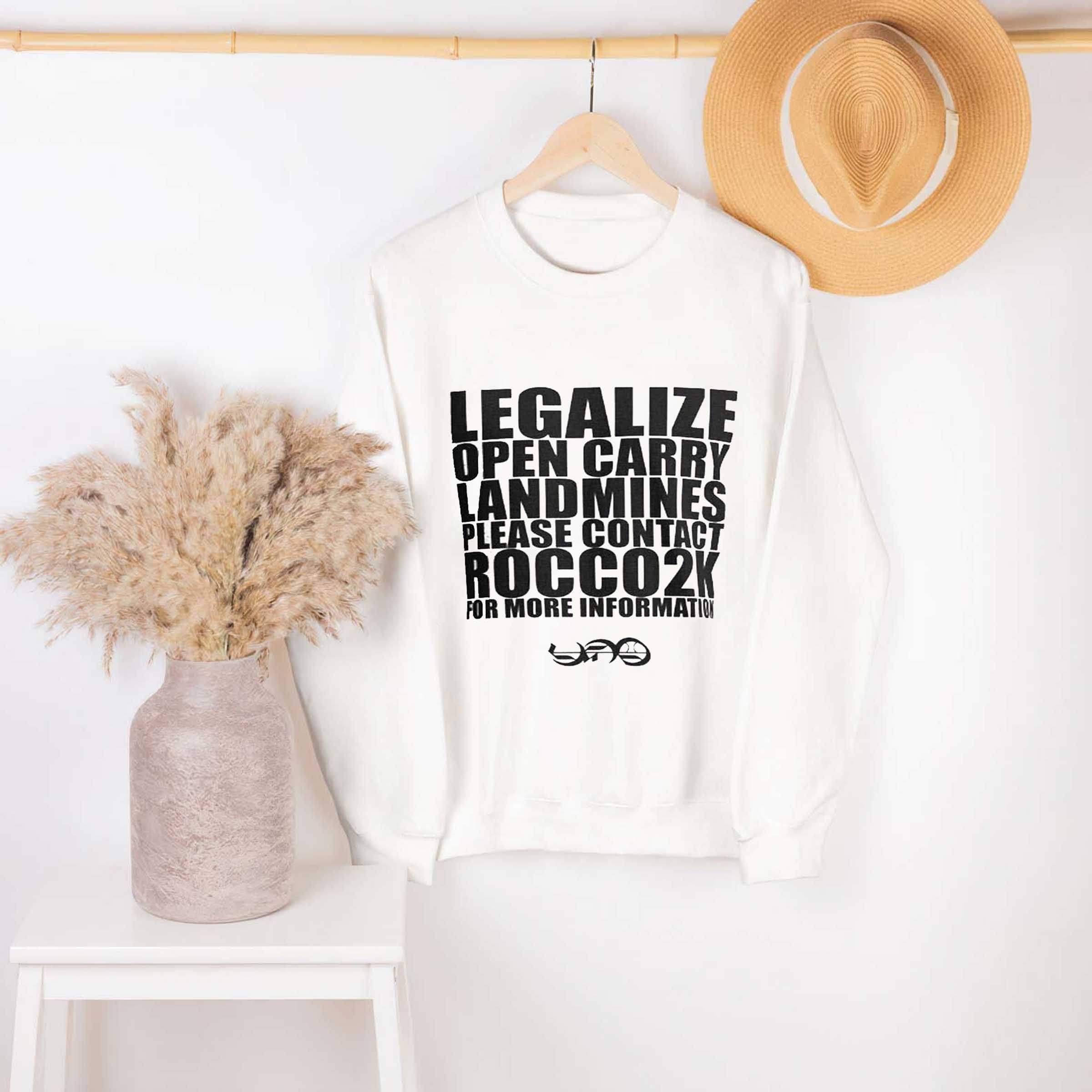 Legalize Open Carry Landmines Please Contact Rocco2k For More Information Unisex T-Shirt Sweatshirt Hoodie