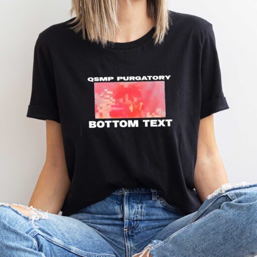 Qsmp Purgatory Bottom Text Unisex T-Shirt, Sweatshirt, Hoodie Shirt
