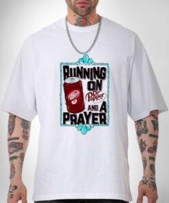 Premium running on Dr Pepper est 1885 and a Prayer shirt sweatshirt hoodie