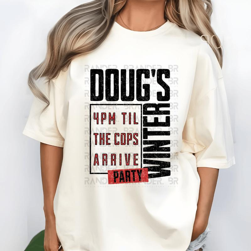 Doug’s Limited Edition Winter Party Graphic T-Shirt - Humorous 4PM Party Quote