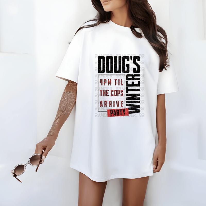 Doug’s Limited Edition Winter Party Graphic T-Shirt - Humorous 4PM Party Quote