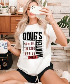 Doug’s Limited Edition Winter Party Graphic T-Shirt - Humorous 4PM Party Quote