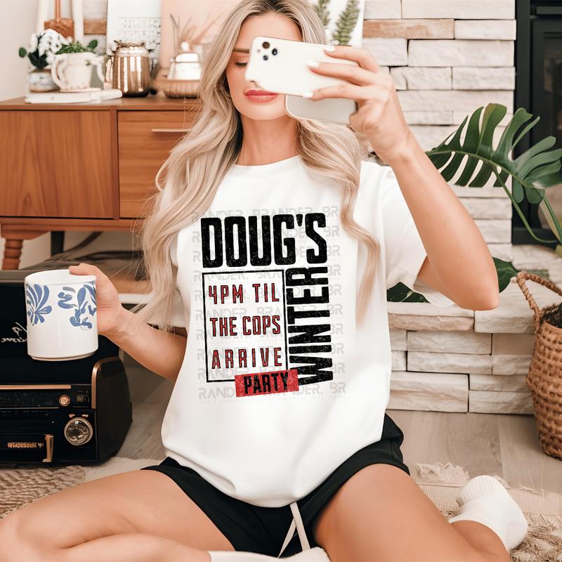 Doug’s Limited Edition Winter Party Graphic T-Shirt - Humorous 4PM Party Quote