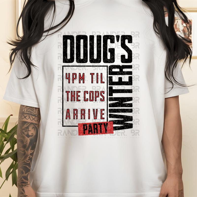 Doug’s Limited Edition Winter Party Graphic T-Shirt - Humorous 4PM Party Quote