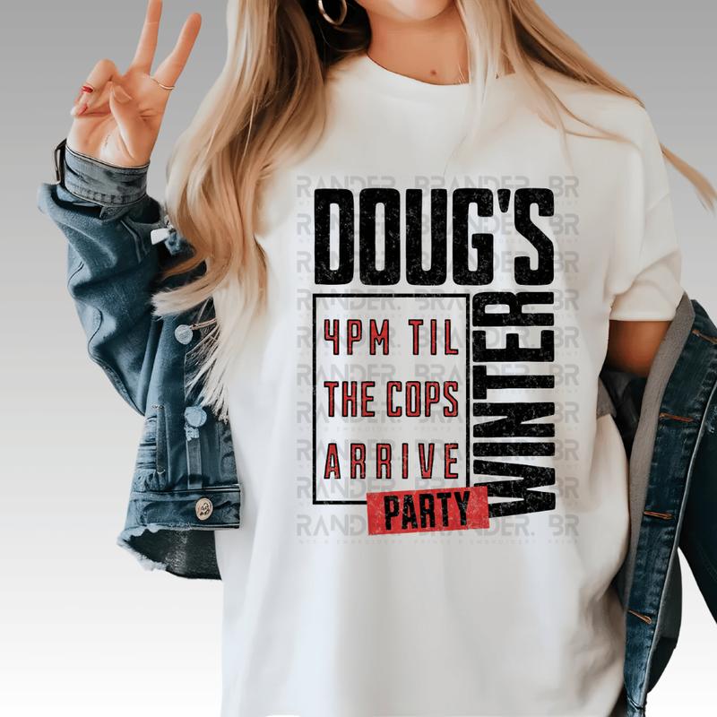 Doug’s Limited Edition Winter Party Graphic T-Shirt - Humorous 4PM Party Quote