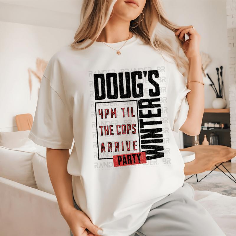 Doug’s Limited Edition Winter Party Graphic T-Shirt - Humorous 4PM Party Quote