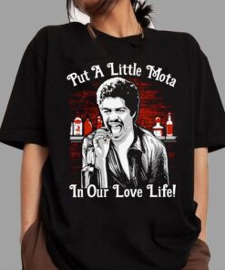 Funny Vintage Movie Shirt - "Put A Little Mota In Our Love Life!"