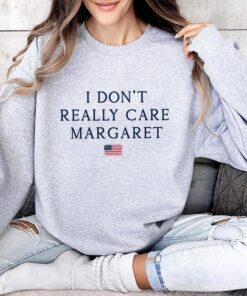 I Don't Really Care, Margaret - Funny Minimalist JD Vance Sweatshirt