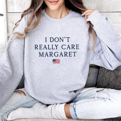 I Don't Really Care, Margaret - Funny Minimalist JD Vance Sweatshirt