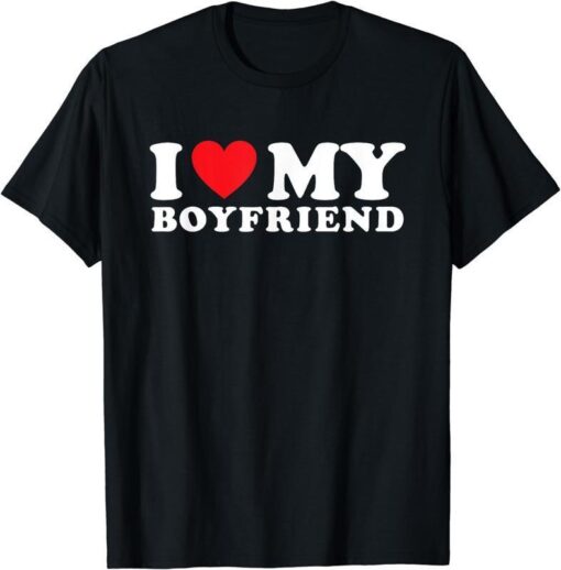 I Love My Girlfriend Shirt - 100% Cotton, Romantic and Stylish GF T-Shirt