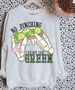 I’ve Got the Green Shirt - St. Patrick's Day Sweatshirt with a Fun Twist