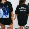 Kendrick Lamar Inspired Keep Them Away from Me Shirt | Rapper Lover Apparel