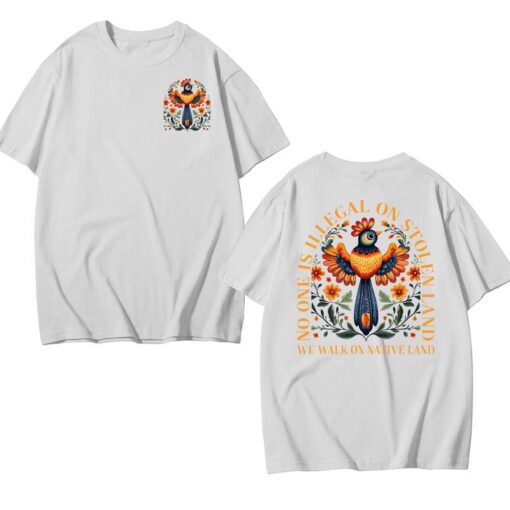 No One is Illegal on Stolen Land: Powerful Human Rights Activism T-shirt