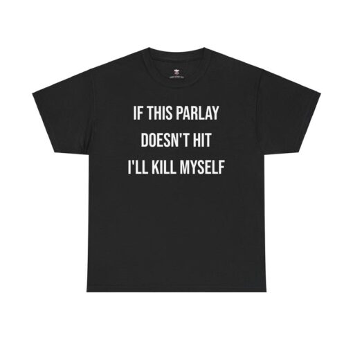 Parlay Tee - Humorous Betting Quote Cotton T-Shirt - Casual Streetwear for Summer