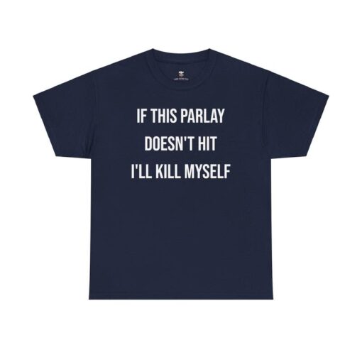 Parlay Tee - Humorous Betting Quote Cotton T-Shirt - Casual Streetwear for Summer