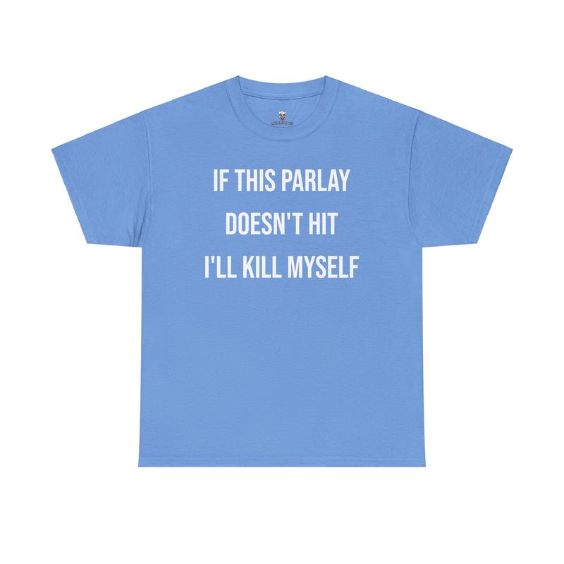 Parlay Tee - If This Parlay Doesn't Hit, I'll Laugh It Off - Funny Cotton Streetwear T-Shirt for Casual Summer Vibes