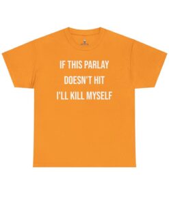 Parlay Tee - If This Parlay Doesn't Hit, I'll Laugh It Off - Funny Cotton Streetwear T-Shirt for Casual Summer Vibes