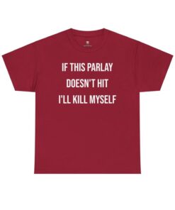Parlay Tee - If This Parlay Doesn't Hit, I'll Laugh It Off - Funny Cotton Streetwear T-Shirt for Casual Summer Vibes
