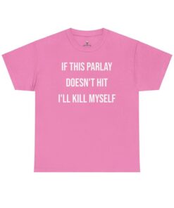 Parlay Tee - If This Parlay Doesn't Hit, I'll Laugh It Off - Funny Cotton Streetwear T-Shirt for Casual Summer Vibes
