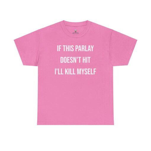 Parlay Tee - If This Parlay Doesn't Hit, I'll Laugh It Off - Funny Cotton Streetwear T-Shirt for Casual Summer Vibes
