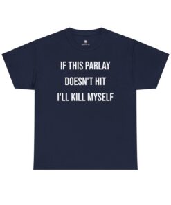 Parlay Tee - If This Parlay Doesn't Hit, I'll Laugh It Off - Funny Cotton Streetwear T-Shirt for Casual Summer Vibes