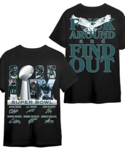 Philly F Around Find Out Super Bowl L.X 2025 T-Shirt - Celebrate Eagles Champions!