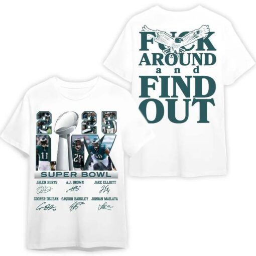 Philly F Around Find Out Super Bowl L.X 2025 T-Shirt - Celebrate Eagles Champions!