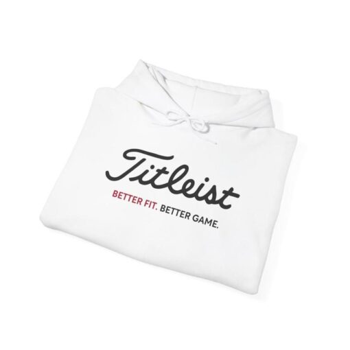 Titleist Golf Hoodie - "Better Fit. Better Game." Motivational Unisex Sweatshirt for Golf Enthusiasts