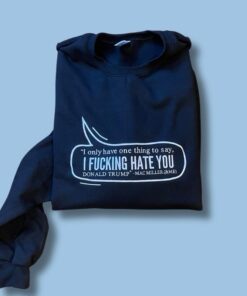 “I FUCKING HATE YOU DONALD TRUMP” - Mac Miller Unisex Embroidered Sweatshirt