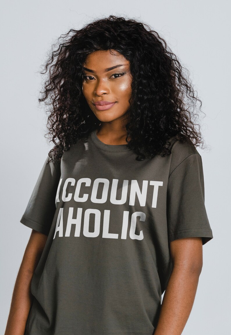 Account-aholic Unisex Tees for Accounting Teacher with Being An Accounting Quote, Teacher Shirt and Accounting Gift