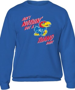 Aint Nothin But A Ku Thang Baby Kansas Jayhawks Sweatshirt - Men's Sport Shirts for Kansas Fans