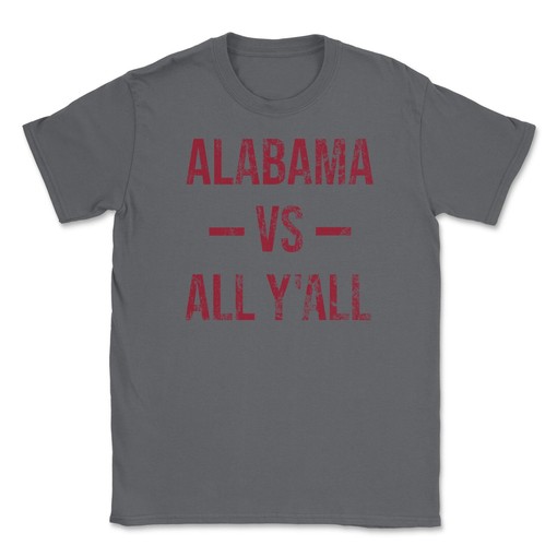 Alabama Vs All Y'All Vintage Weathered Southerner Sports Fan Gift Unisex T-Shirt With Retro Ncaa Shirts