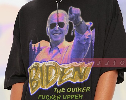 BIDEN Quicker F*cker Upper Shirt - Political Satire T-Shirt, Funny Movie Shirts - Image 2