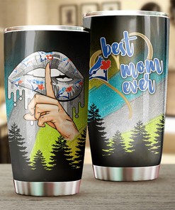 Best Moms Ever with MLB Logo - Toronto Blue Jays MLB Tumbler with Personalized Design and Baseball Mom Tumbler Ideas