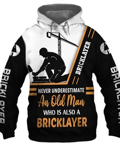 Bricklayer Never Underestimate an Old Man All Over Print 3D Hoodie - Unique Hoodie for Bricklayers