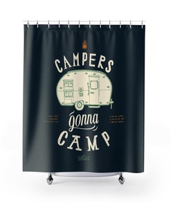 Campers Gonna Camp Shower Curtain - Get into the Spirit of Adventure