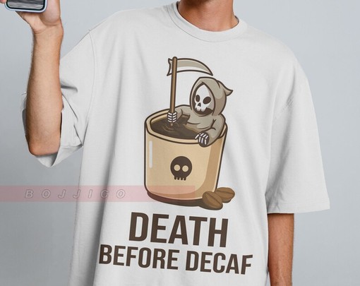 Death Before Decaf Unisex Tee - Best Graphic Tee for Coffee Lovers - Image 2