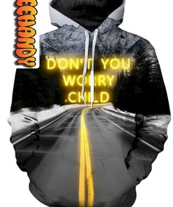Don You Worry Child with Unique All Over Print 3D Hoodie