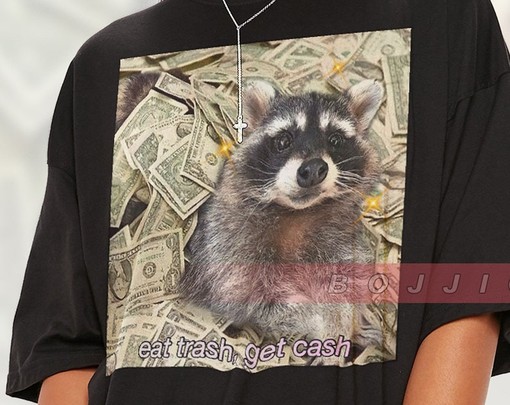 Get Your Eat Trash Get Cash Raccoon Shirt Now - Sad Opossums Meme in Movie Shirts for Men and Women - Image 2