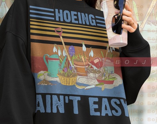 Hoeing Ain't Easy Sweater, Gardening Pun Joke, Hoe Gardener Sweater, Funny Planting Gift, Gardening Sweaters - Image 2