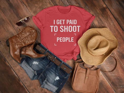 I Get Paid To Shoot People! Unisex Shirt, Camera Guy Tee, Photographer Gift, Photo Shoot Shirts, Photo Shirt - Image 3
