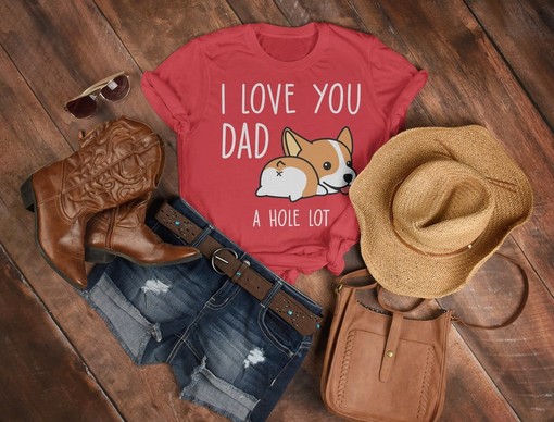 I Love You Dad, A Hole Lot Unisex Tees, Sarcasm Dad Shirts, Funny Dog Shirts, For Dad From Daughter Or Son, Men's Gift - Image 3