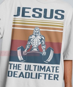 Jesus The Ultimate Deadlifter Unisex Tee - Classic Vintage Religion