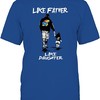 Like Father Like Daughter Kansas Jayhawks Shirt - NCAA Shirts for Men and Women