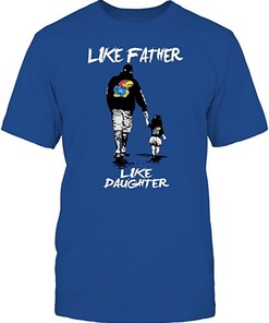 Like Father Like Daughter Kansas Jayhawks Shirt - NCAA Shirts for Men and Women