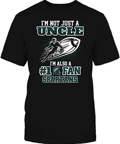 Michigan State Not Just an Uncle Shirt for Spartan Fans