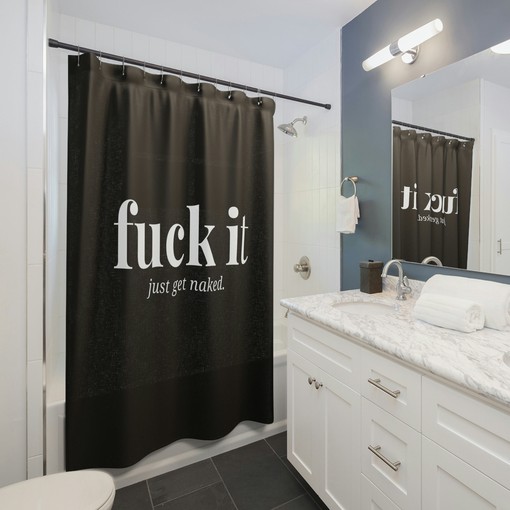 Modern Valentine Gift F*ck It Just Get Naked Shower Curtain - Image 2